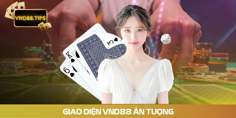 Giao diện vnd88 ấn tượng